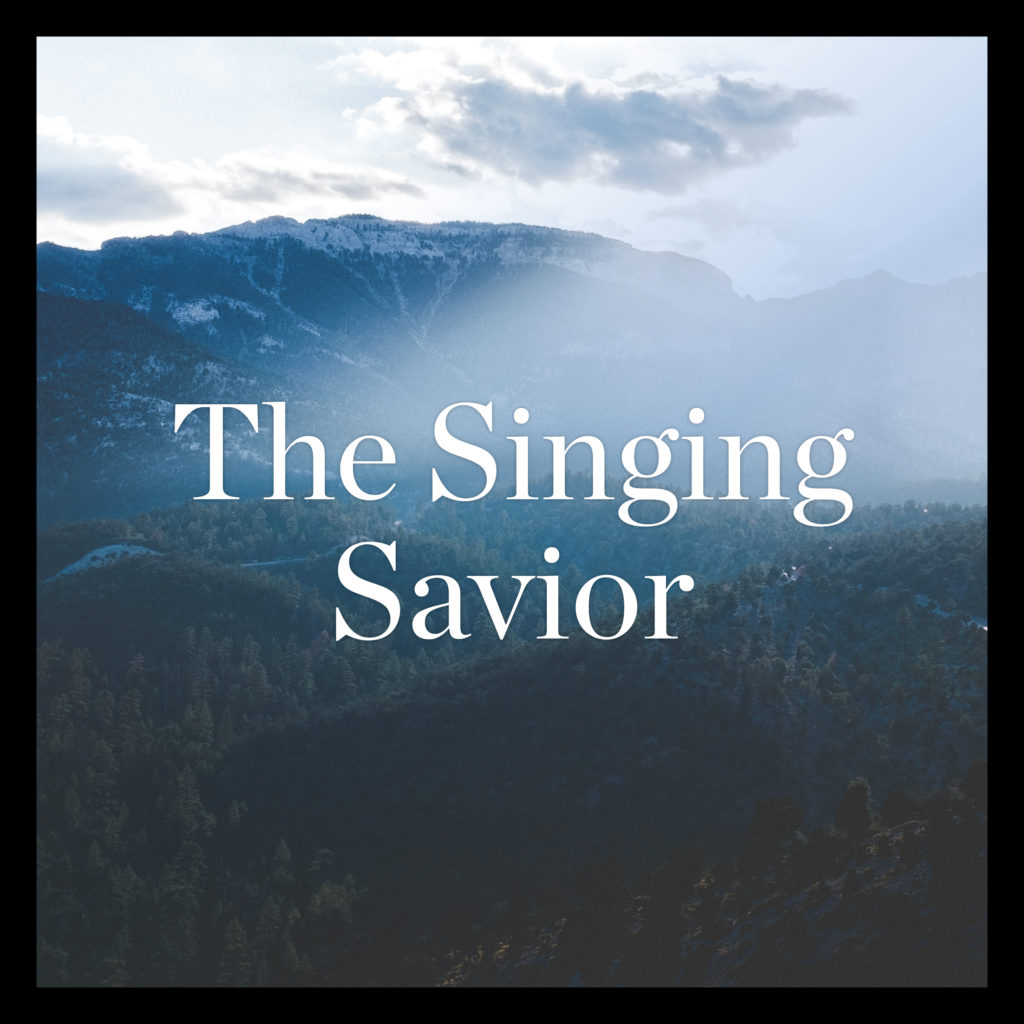 The Singing Savior